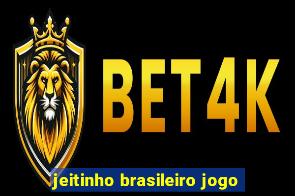 jeitinho brasileiro jogo